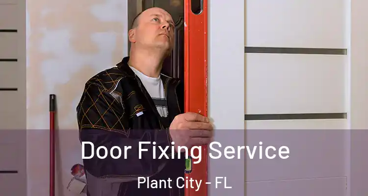  Door Fixing Service Plant City - FL
