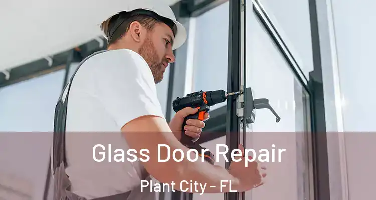 Glass Door Repair Plant City - FL