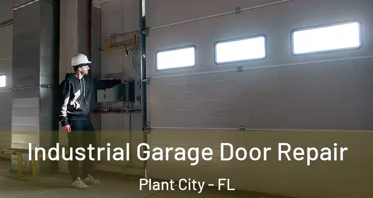  Industrial Garage Door Repair Plant City - FL