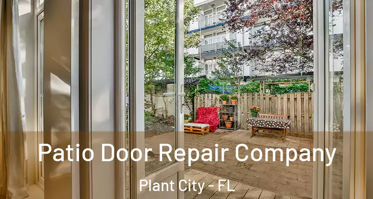 Patio Door Repair Company Plant City - FL