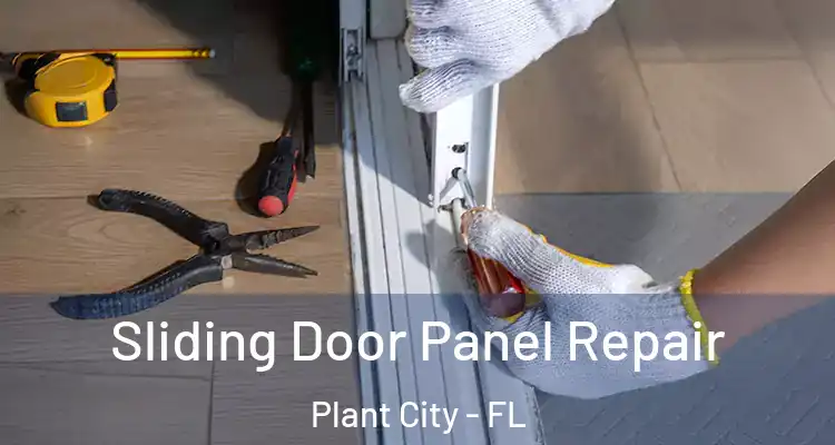Sliding Door Panel Repair Plant City - FL