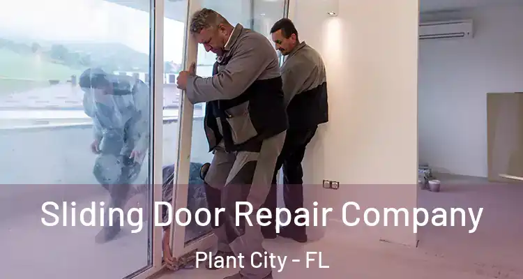 Sliding Door Repair Company Plant City - FL